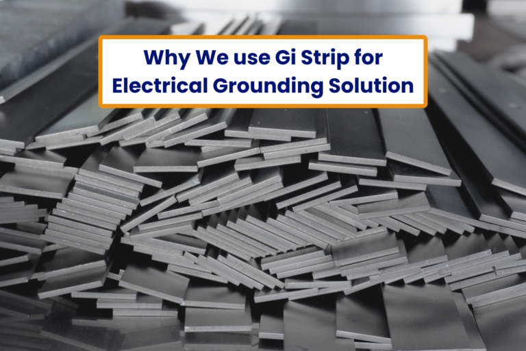  Why We use Gi Strip for Electrical Grounding Solution