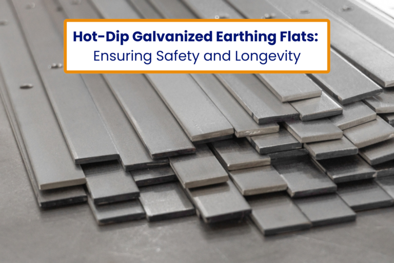 Hot-Dip Galvanized Earthing Flats: Ensuring Safety and Longevity