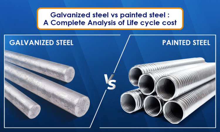 Galvanized Steel vs Painted Steel Comparison | Life cycle cost Comparison – Parco Engineers