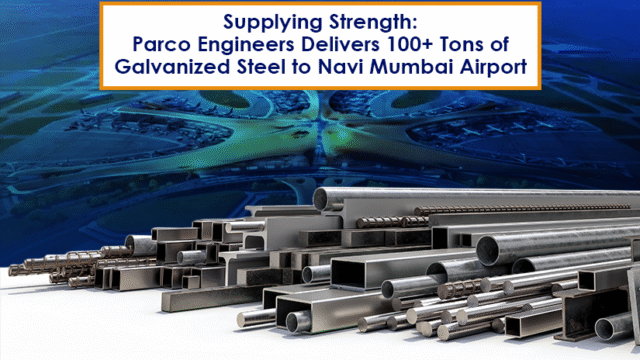 Supplied 100+ tons of galvanized steel products to Navi Mumbai Airport | Parco Engineers