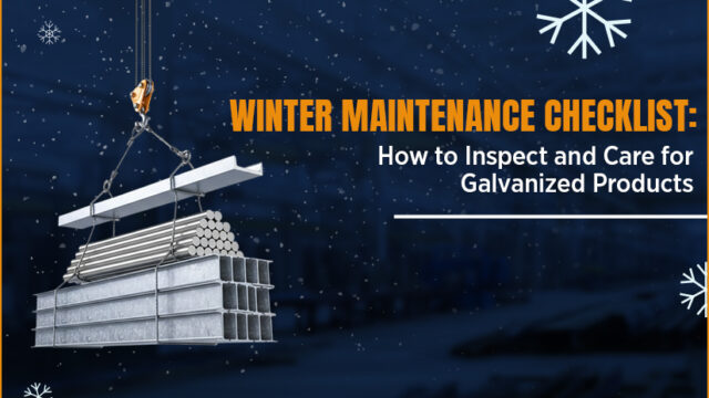 Winter Maintenance Checklist: How to Inspect and Care for Galvanized Products