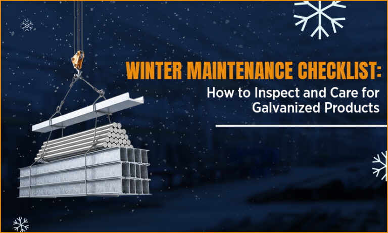 Winter Maintenance Checklist: How to Inspect and Care for Galvanized Products 